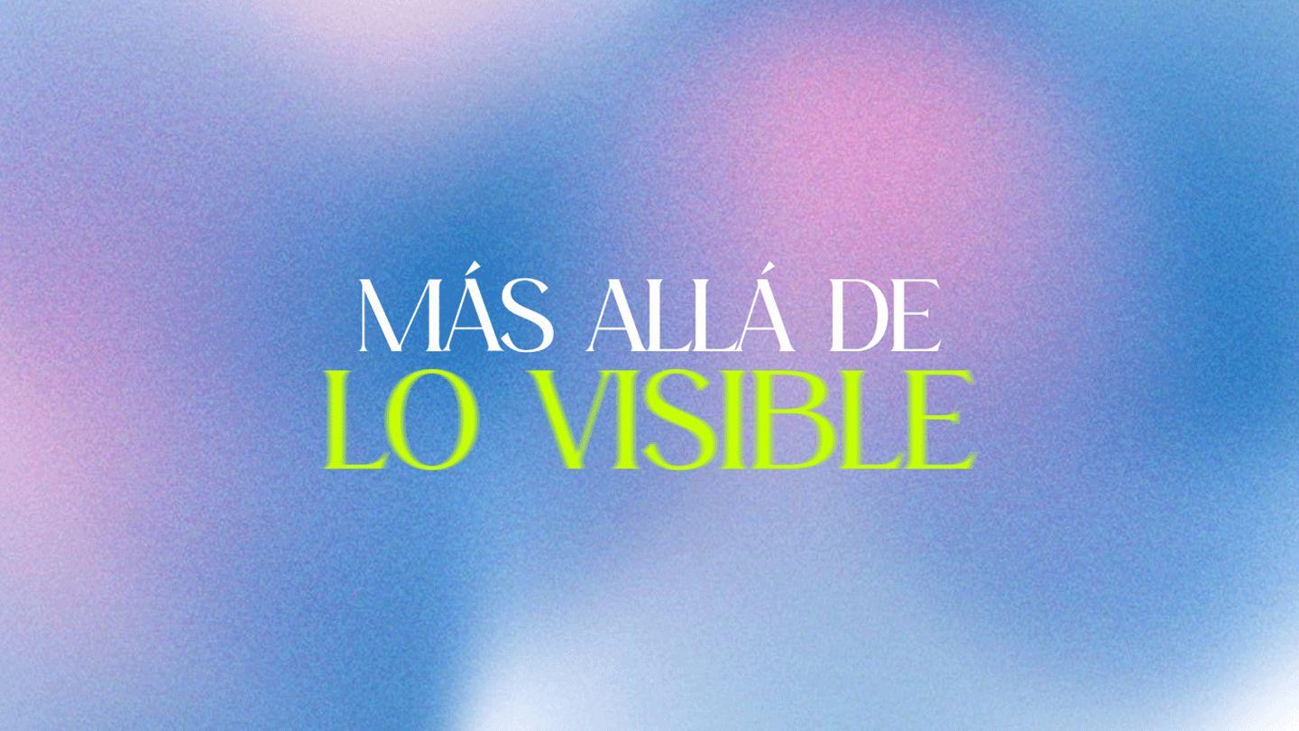 Más Allá De Lo Visible