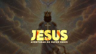 Jesus, aventuras do Super Herói