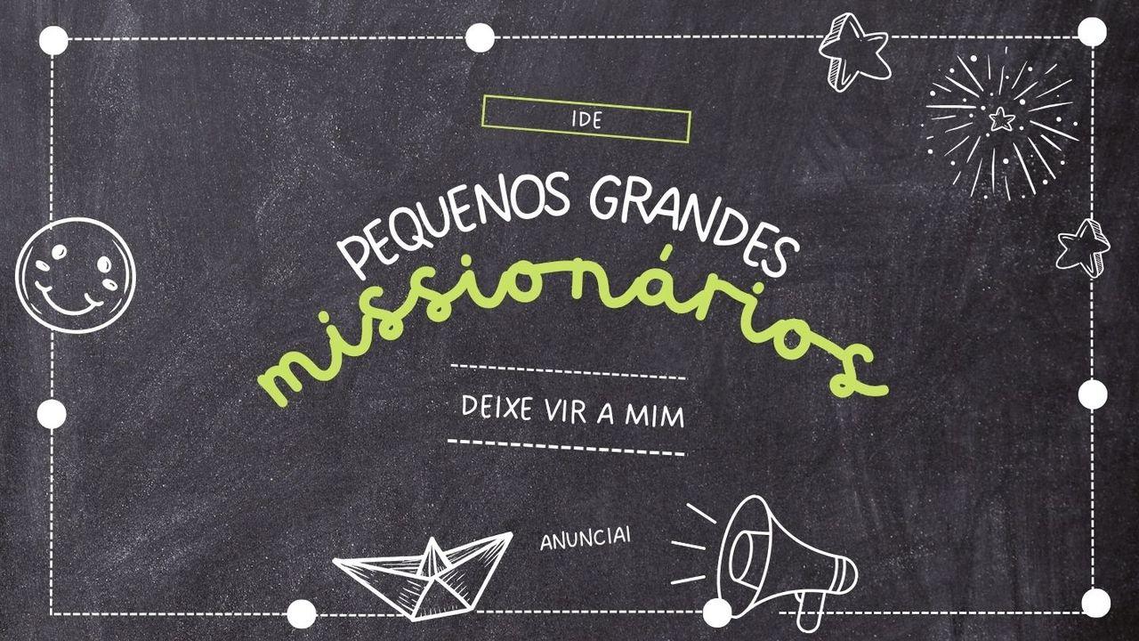 Pequenos Grandes Missionários