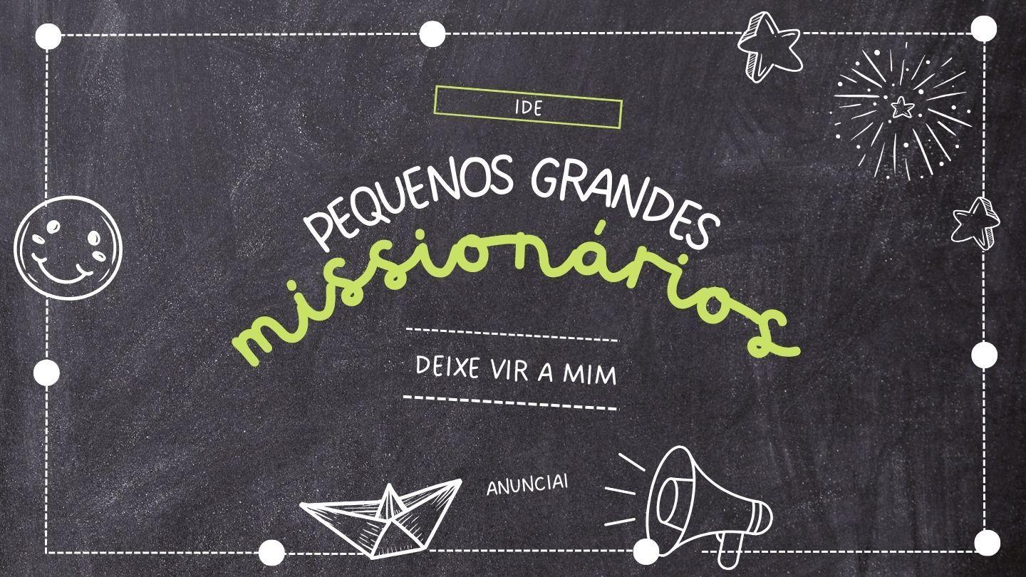 Pequenos Grandes Missionários