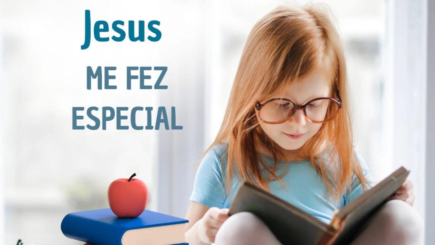 Jesus Me Fez Especial