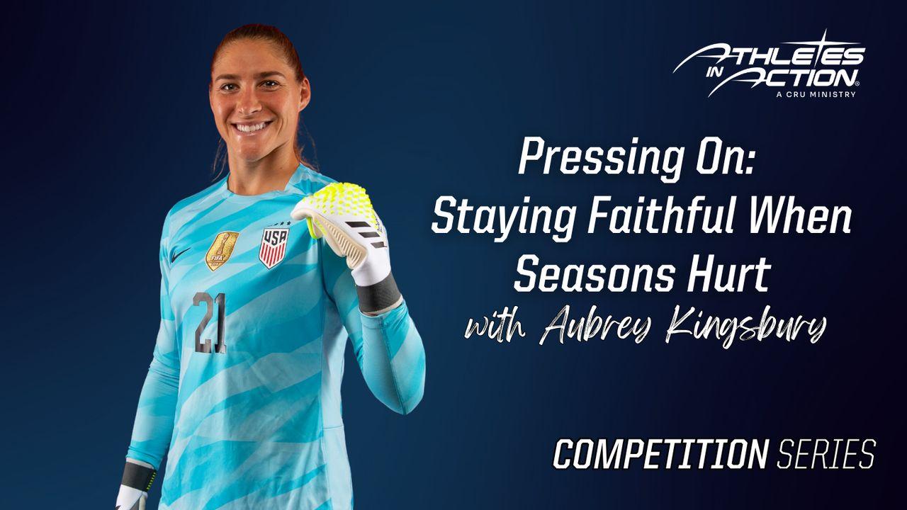 Pressing On: Staying Faithful When Seasons Hurt