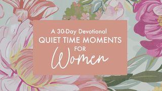 Quiet Time Moments for Women - 30 Days