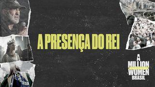 A Presença do Rei