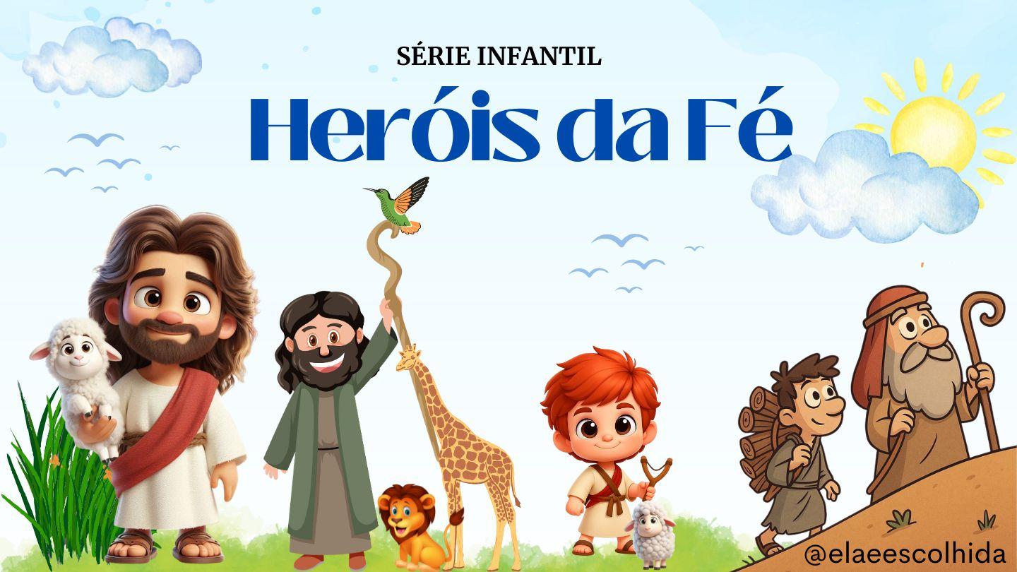 Heróis Da Fé