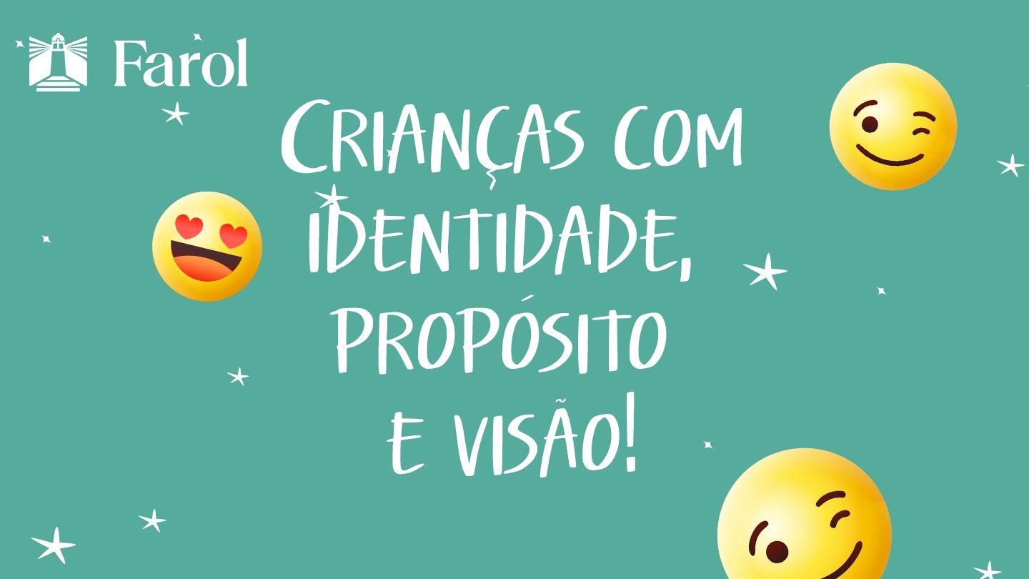 Crianças Com Identidade Propósito E Visão