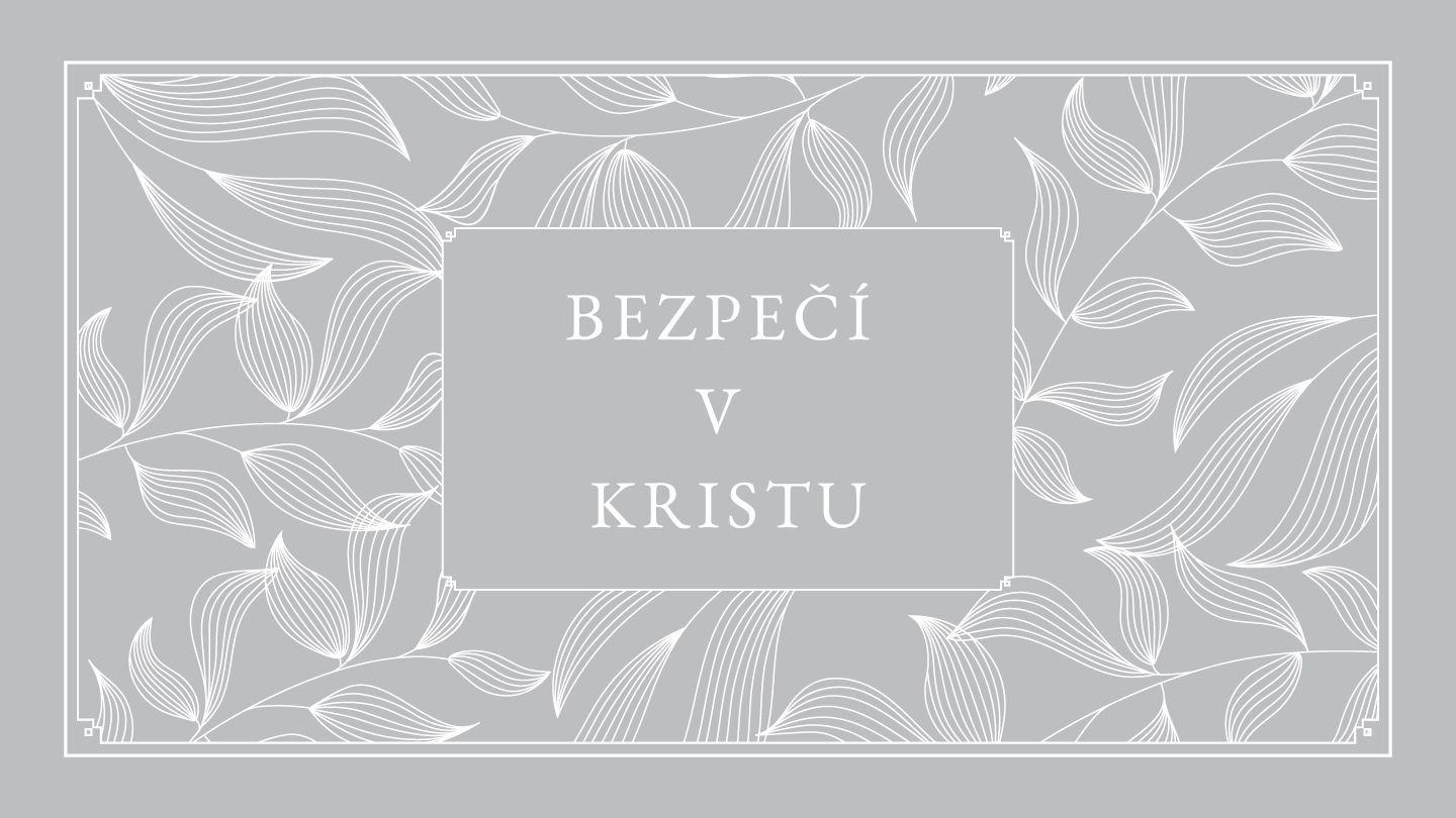 Bezpečí v Kristu: kniha Efeským (Love God Greatly/ Miluj Boha nesmírně) Efeským 3:7-9 Bible 21