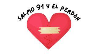 Salmo 91: tres reflexiones sobre perdonar