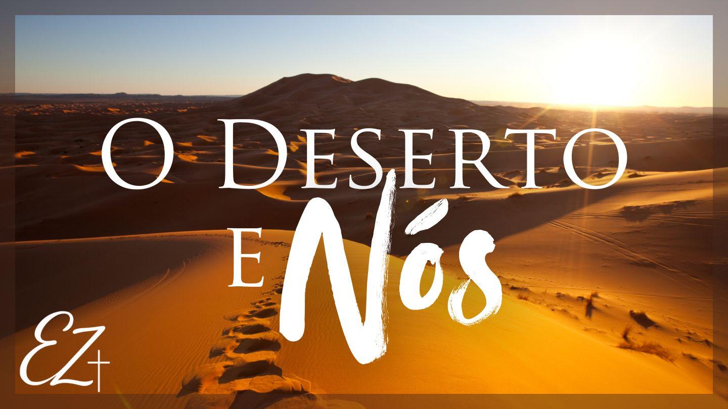 O Deserto e Nós Isaías 35:1-2 Bíblia Sagrada, Nova Versão Transformadora