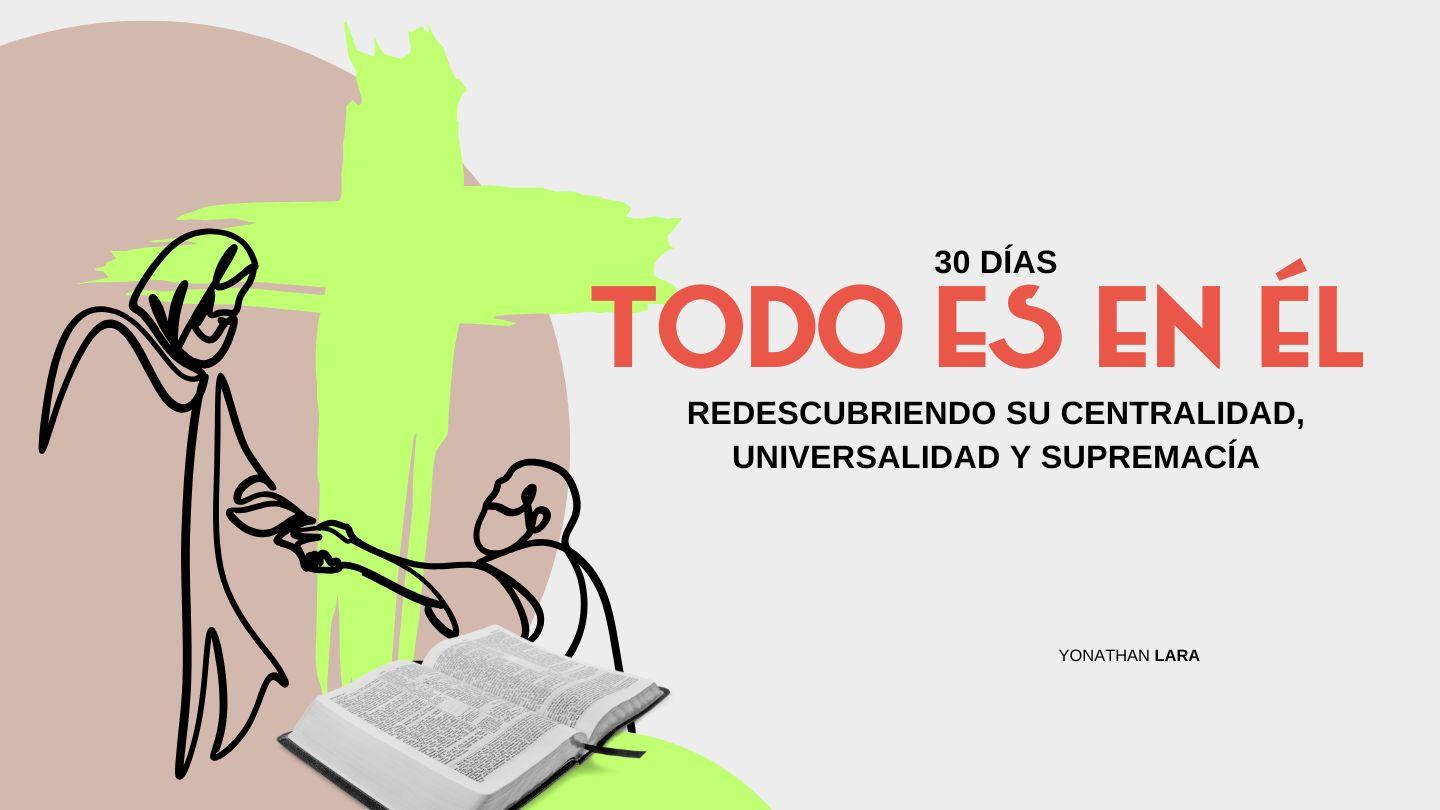 Todo Es en Él: 30 Días Redescubriendo Su Centralidad, Universalidad Y Supremacía Isaías 49:6 Reina Valera Contemporánea