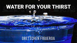 Water for Your Thirst
