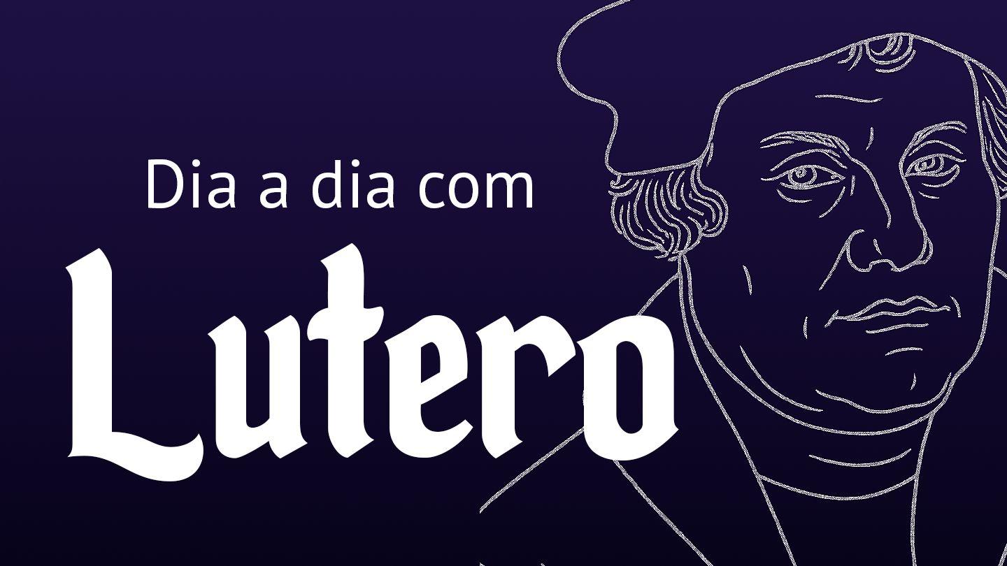 Dia a dia com Lutero