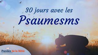30 Jours Avec Les Psaumes