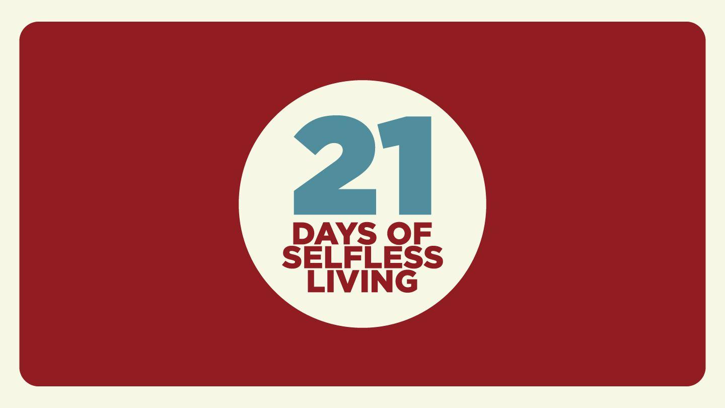 21 Days of Selfess Living