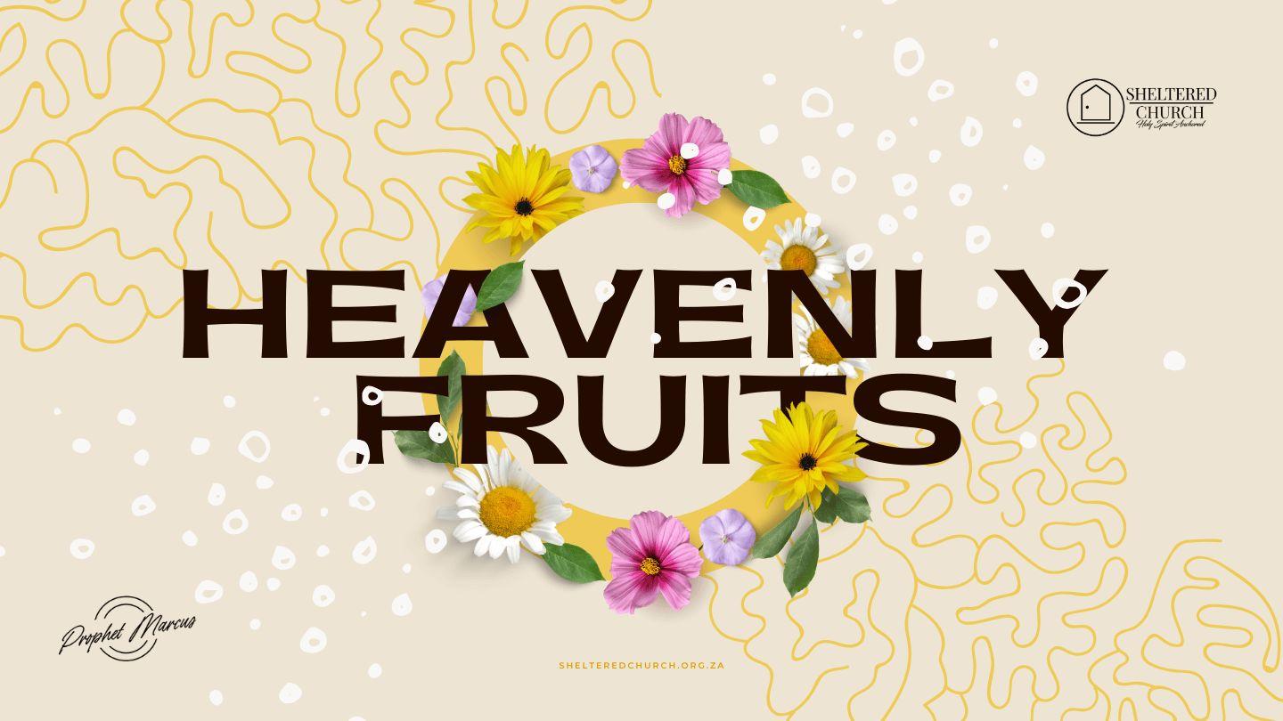 Heavenly Fruits