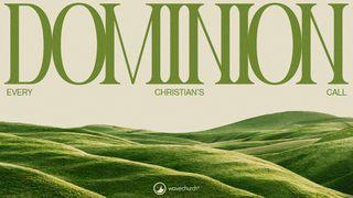 Dominion: Every Christian's Call