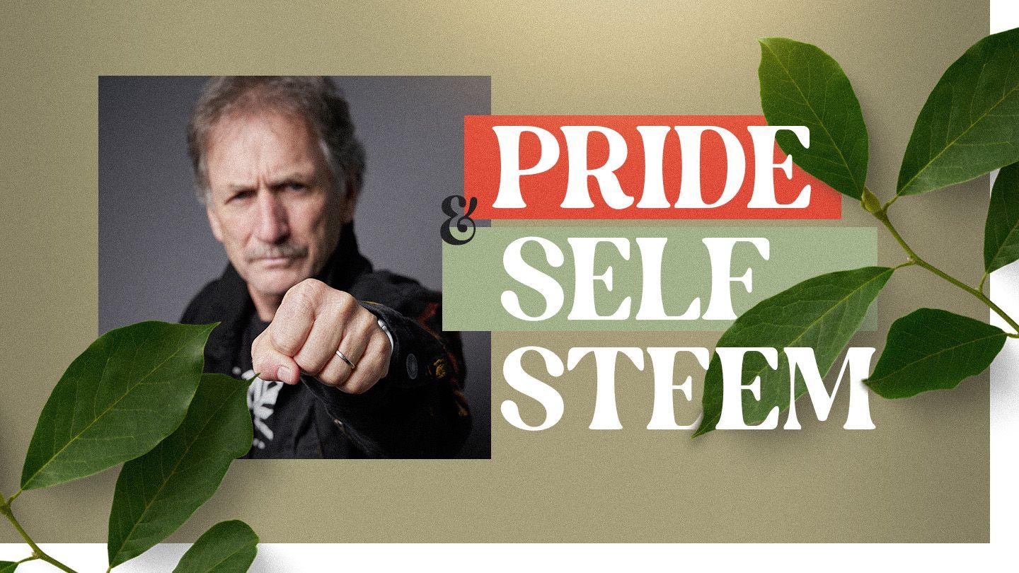 Pride and Self Esteem