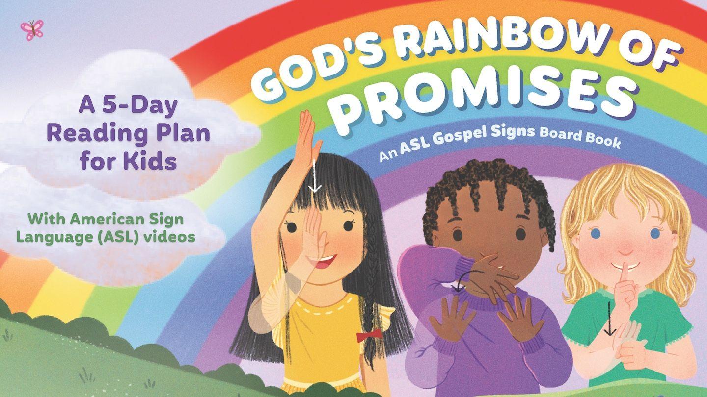 God’s Rainbow of Promises: A 5-Day Plan for Kids With American Sign Language