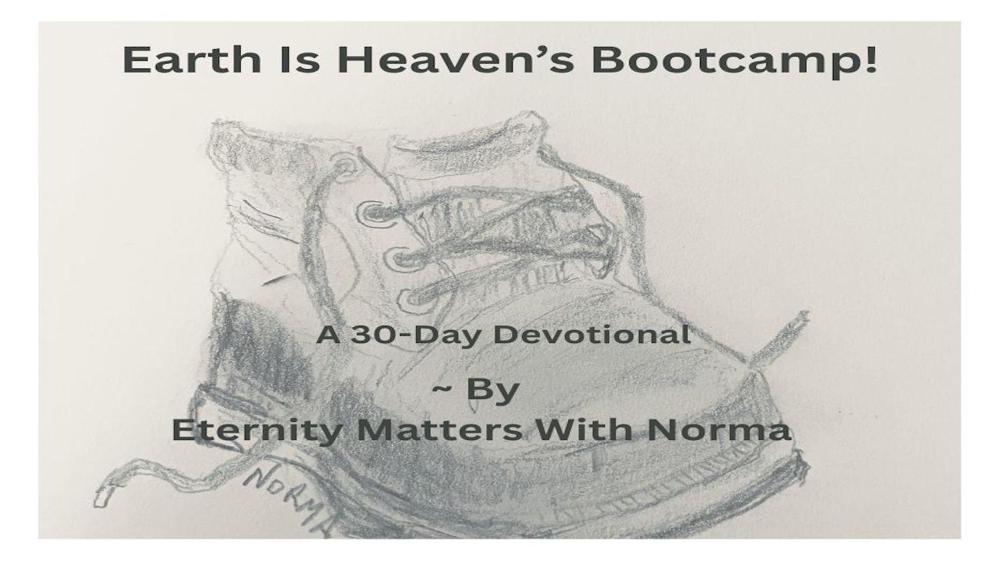 Earth Is Heaven's Bootcamp