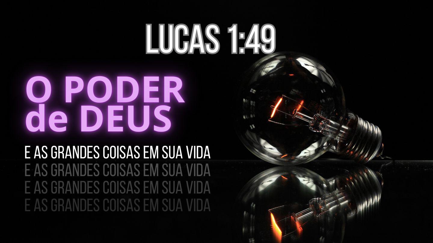 O Poder de Deus e as Grandes Coisas em Sua Vida