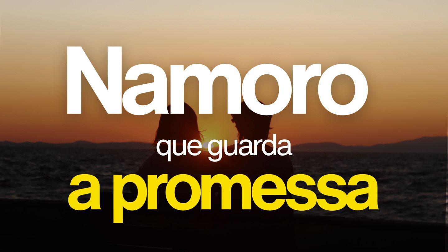 Namoro Que Guarda a Promessa Efésios 5:25 Biblia Almeida Século 21
