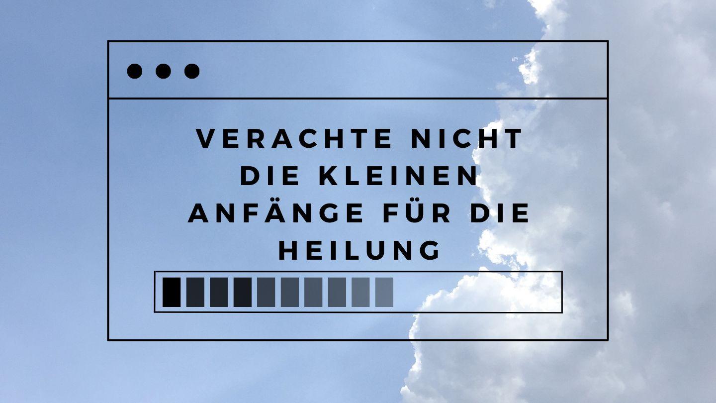 Verachte nicht die kleinen Anfänge für die Heilung Jesaja 53:4 Die Bibel (Schlachter 2000)