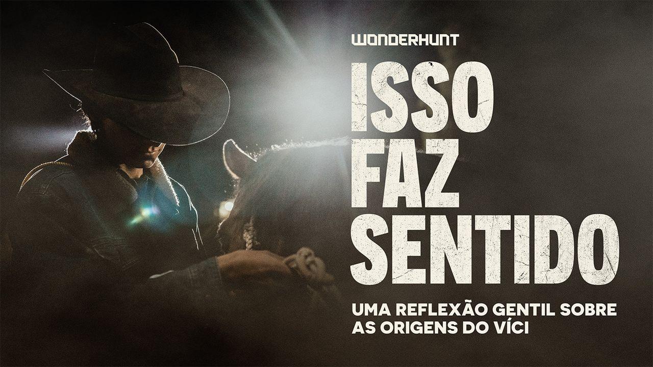 Isso Faz Sentido: Uma Reflexão Gentil Sobre as Origens Do Vício, Como Entendê-Lo E Como Perdoar a Si Mesmo