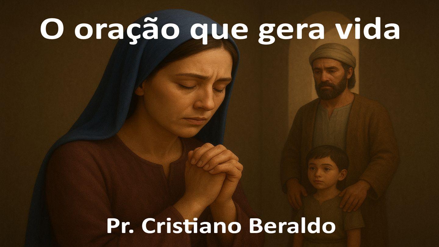 O Oração Que Gera Vida 1Samuel 1:1-18 Nova Tradução na Linguagem de Hoje
