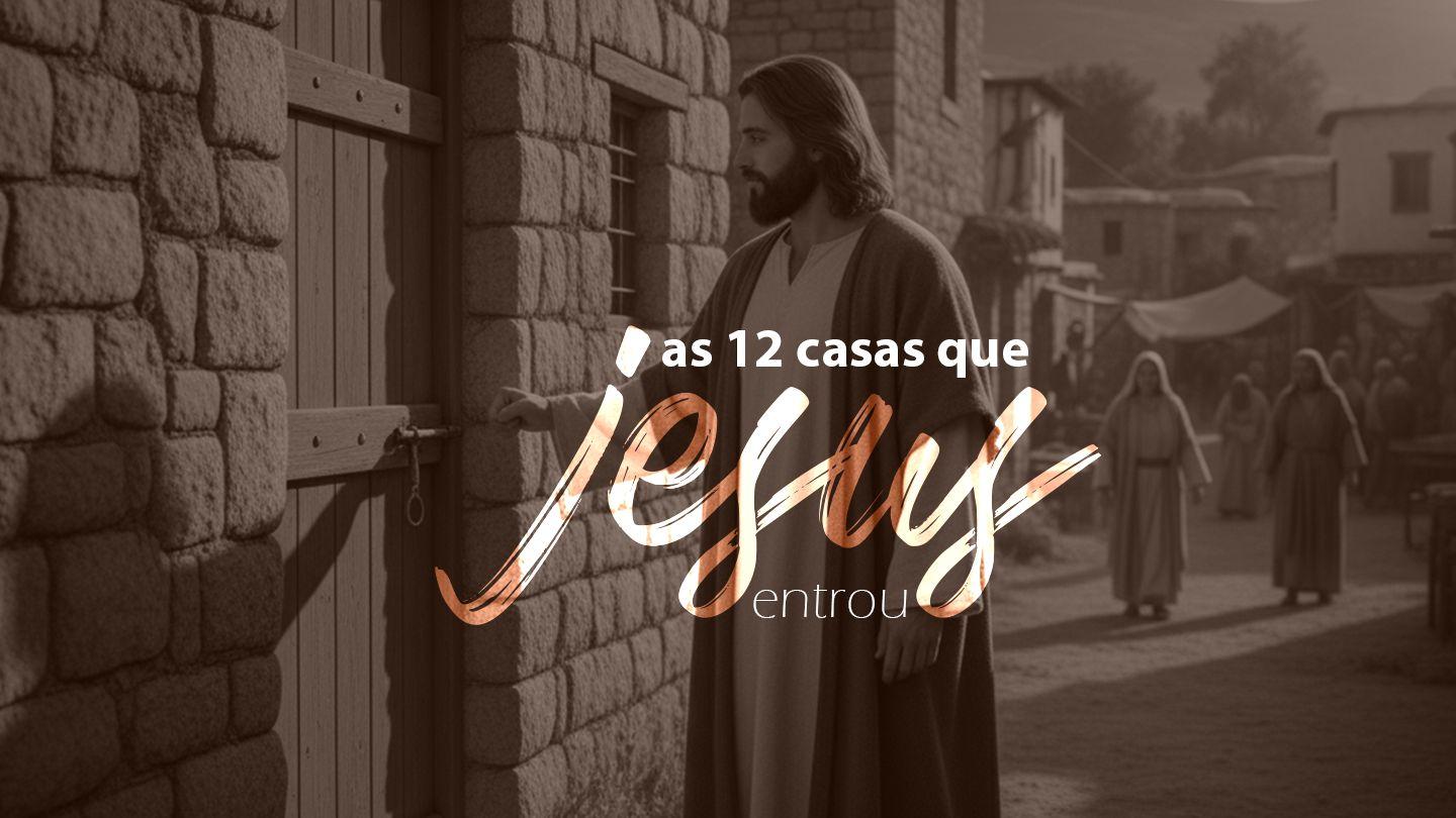 As 12 Casas que Jesus visitou: Uma jornada espiritual de cura, fé e transformação Marcos 2:15 Almeida Revista e Atualizada