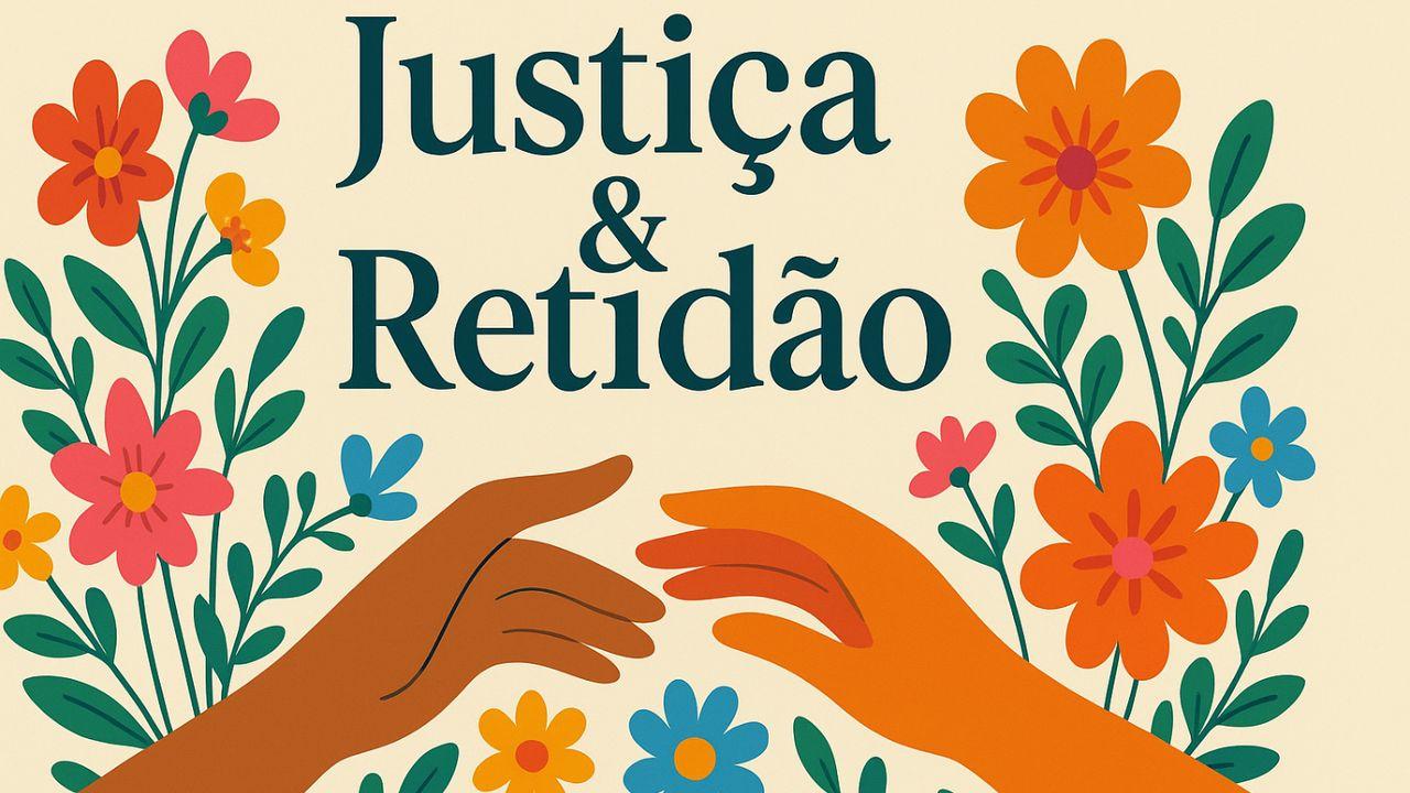 Vivendo em Justiça e Retidão.