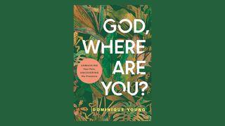 God, Where Are You?
