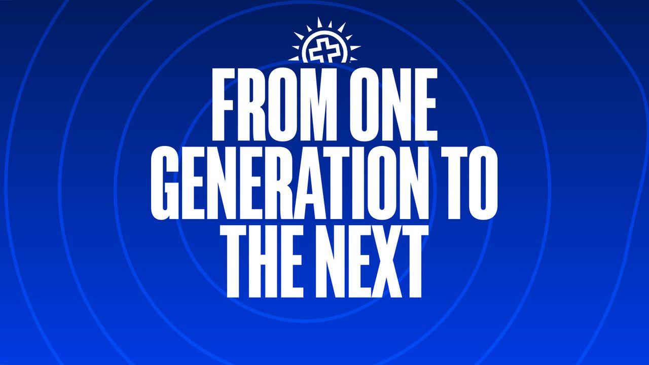 Legacy: From One Generation to the Next