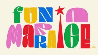 Having Fun in Marriage