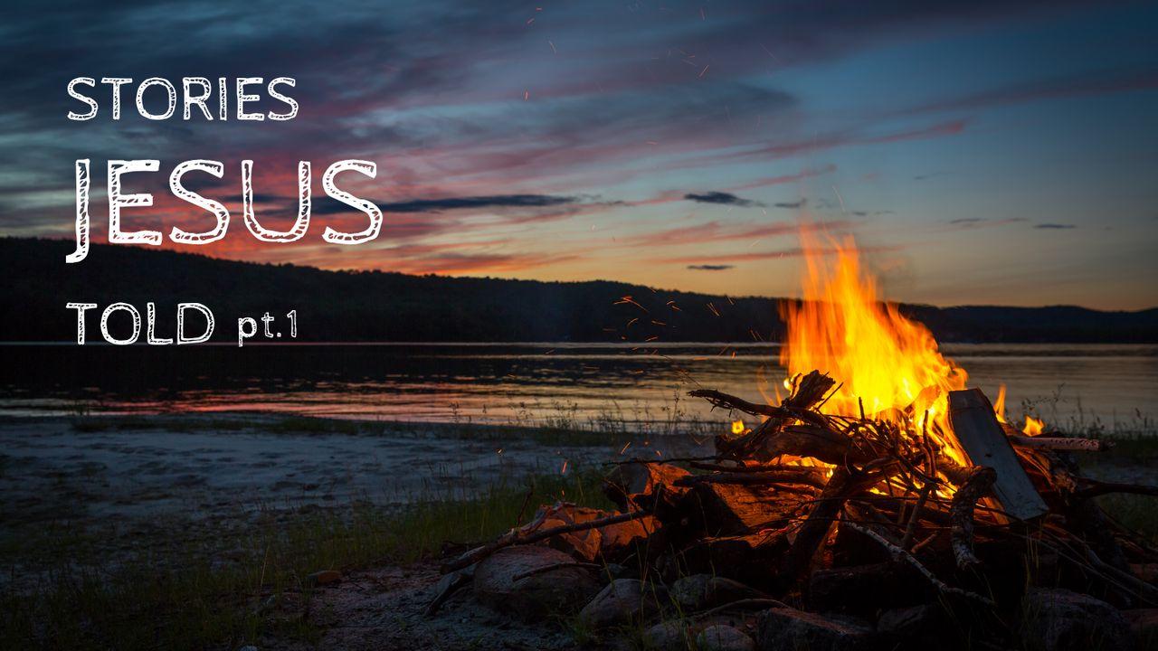 Stories Jesus Told Pt.1