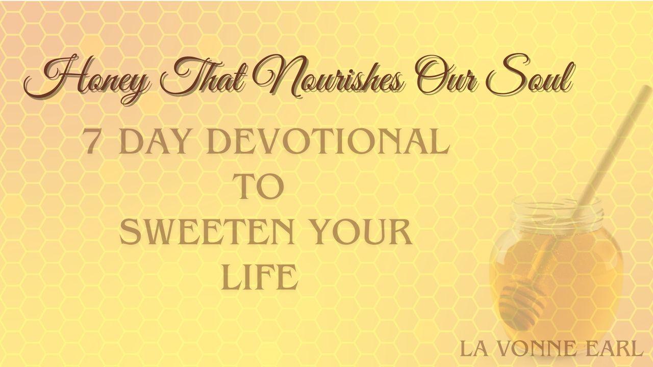Honey That Nourishes Our Soul