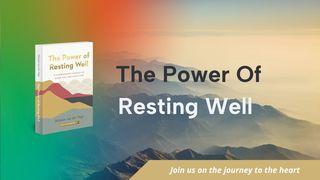 The Power of Resting Well