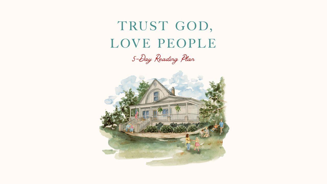 Trust God, Love People: A 5-Day Reading Plan