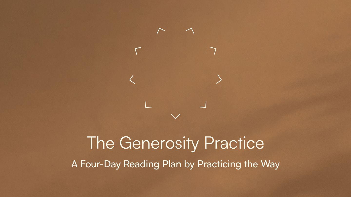 The Generosity Practice 1 Corinthians 9:7-11 King James Version