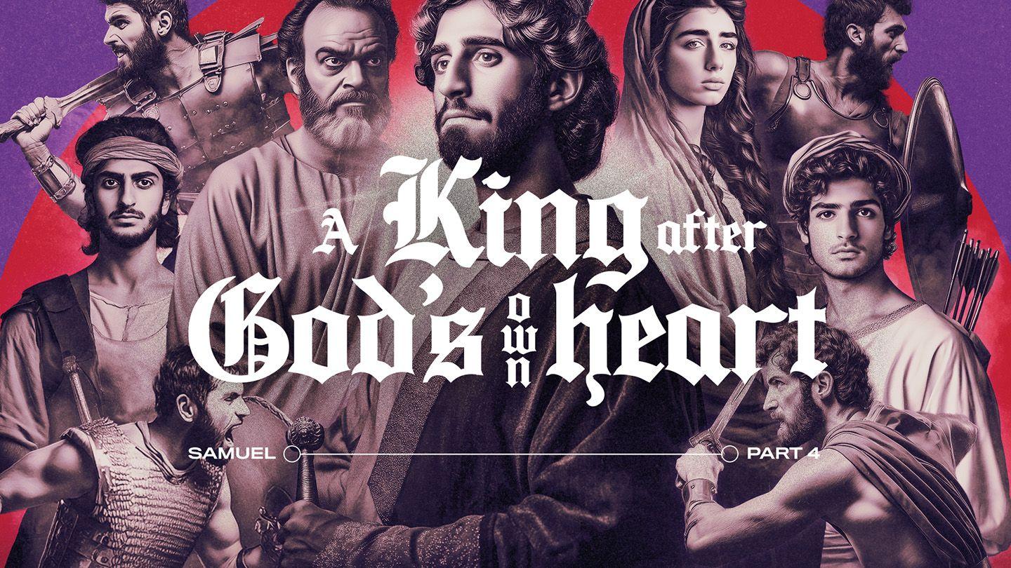 2 Samuel 1-11:1: A King After God's Own Heart