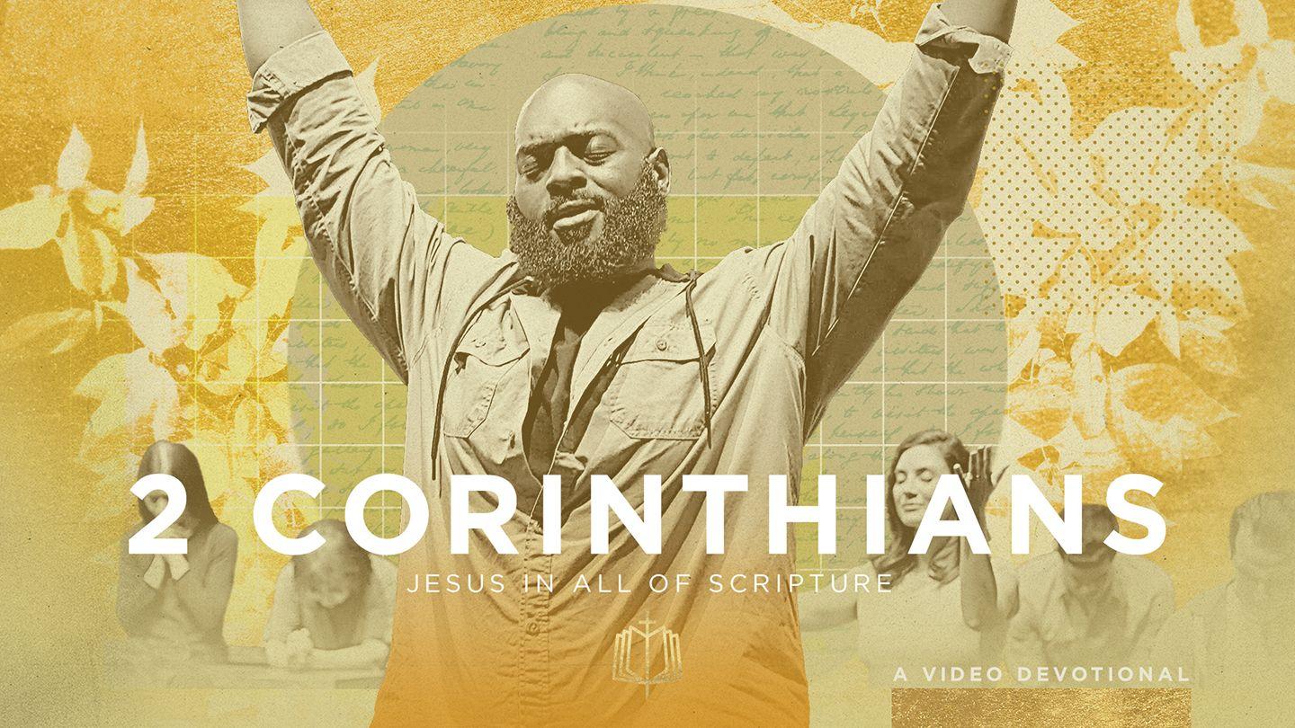 2 Corinthians: When Ministry Gets Messy | Video Devotional 2 Corinthians 12:15 King James Version