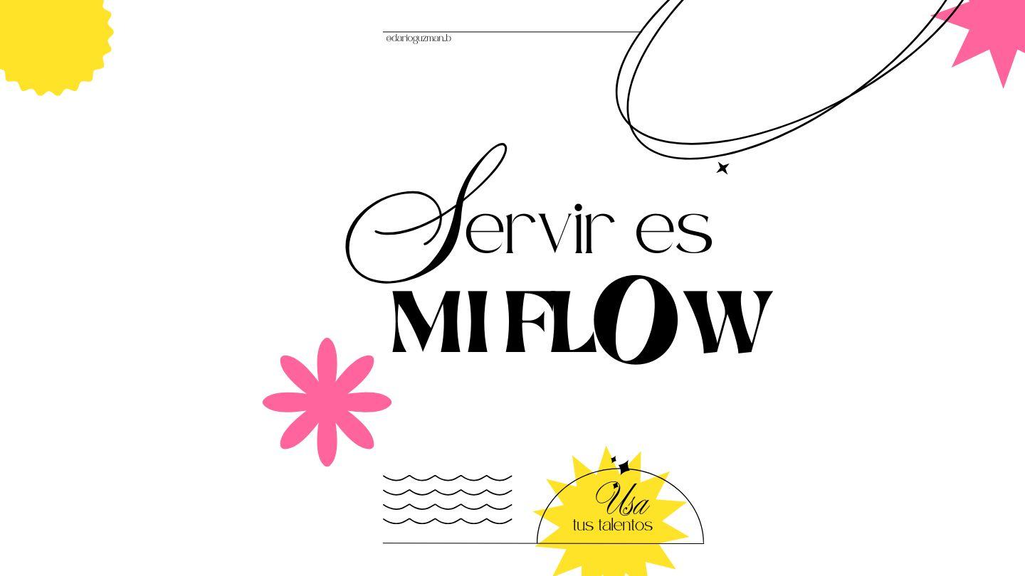 Servir es mi Flow❤️