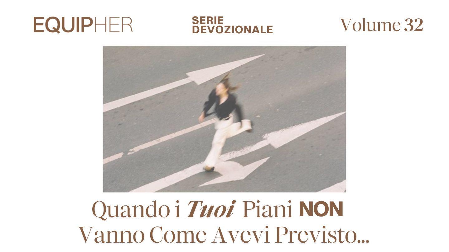 EquipHer Vol. 32: "Quando i Tuoi Piani Non Vanno Come Avevi Previsto…"