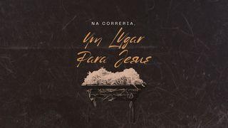 Na Correria, Um Lugar Para Jesus