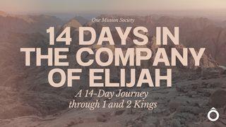 14 Days in the Company of Elijah