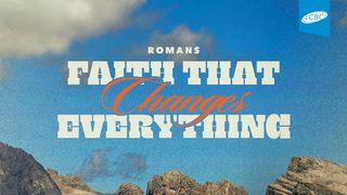 Romans: Faith That Changes Everything