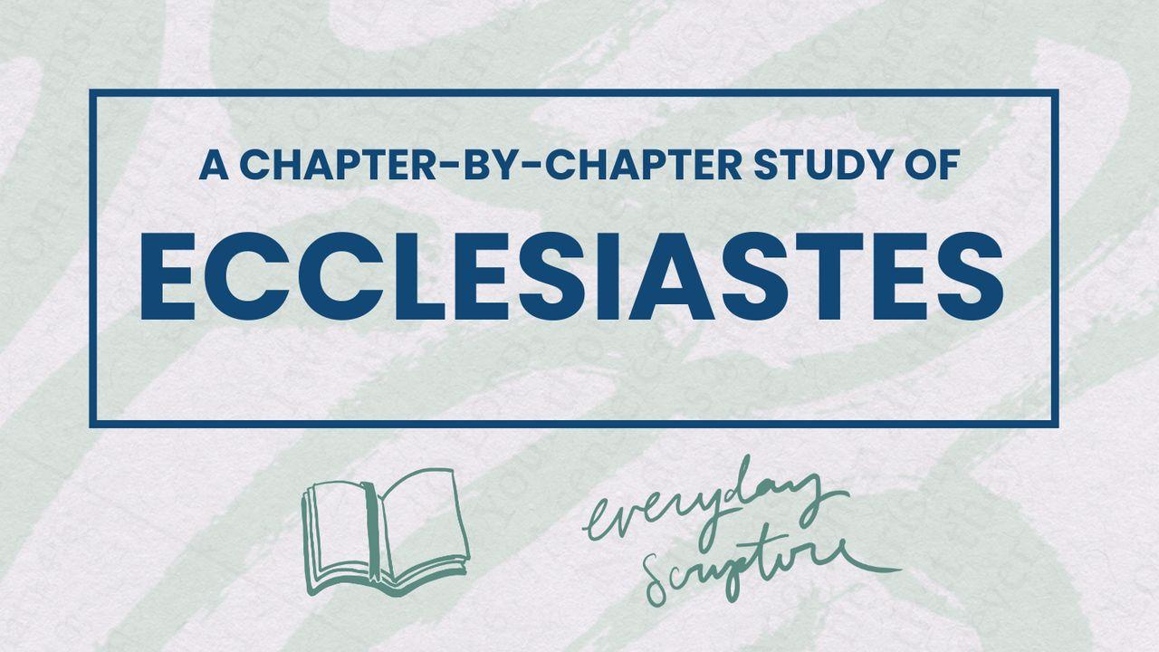 Ecclesiastes | Chapter Summaries + Study Questions