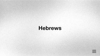 Hebrews -- Holding on to Jesus