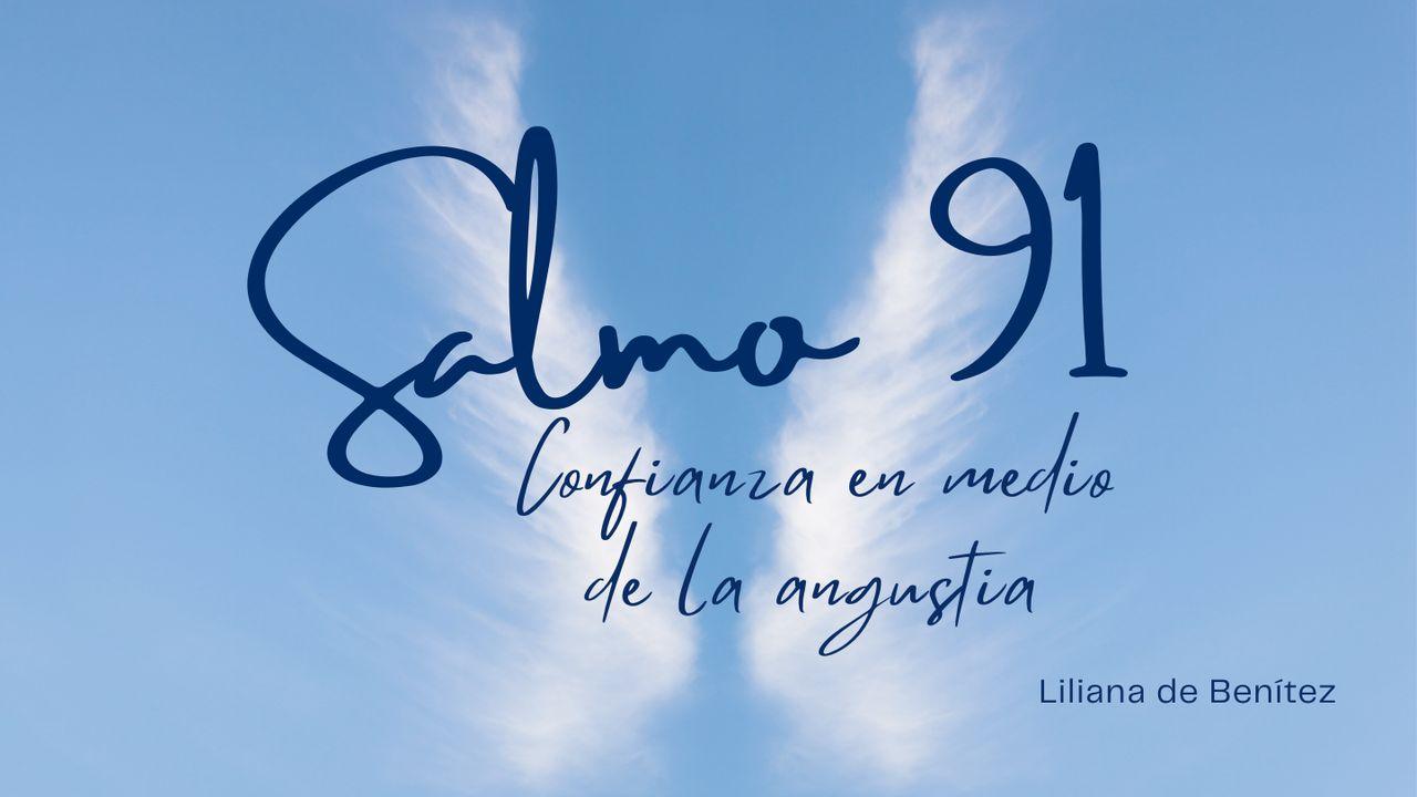 Salmo 91: Confianza en medio de la angustia