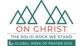 On Christ the Solid Rock We Stand