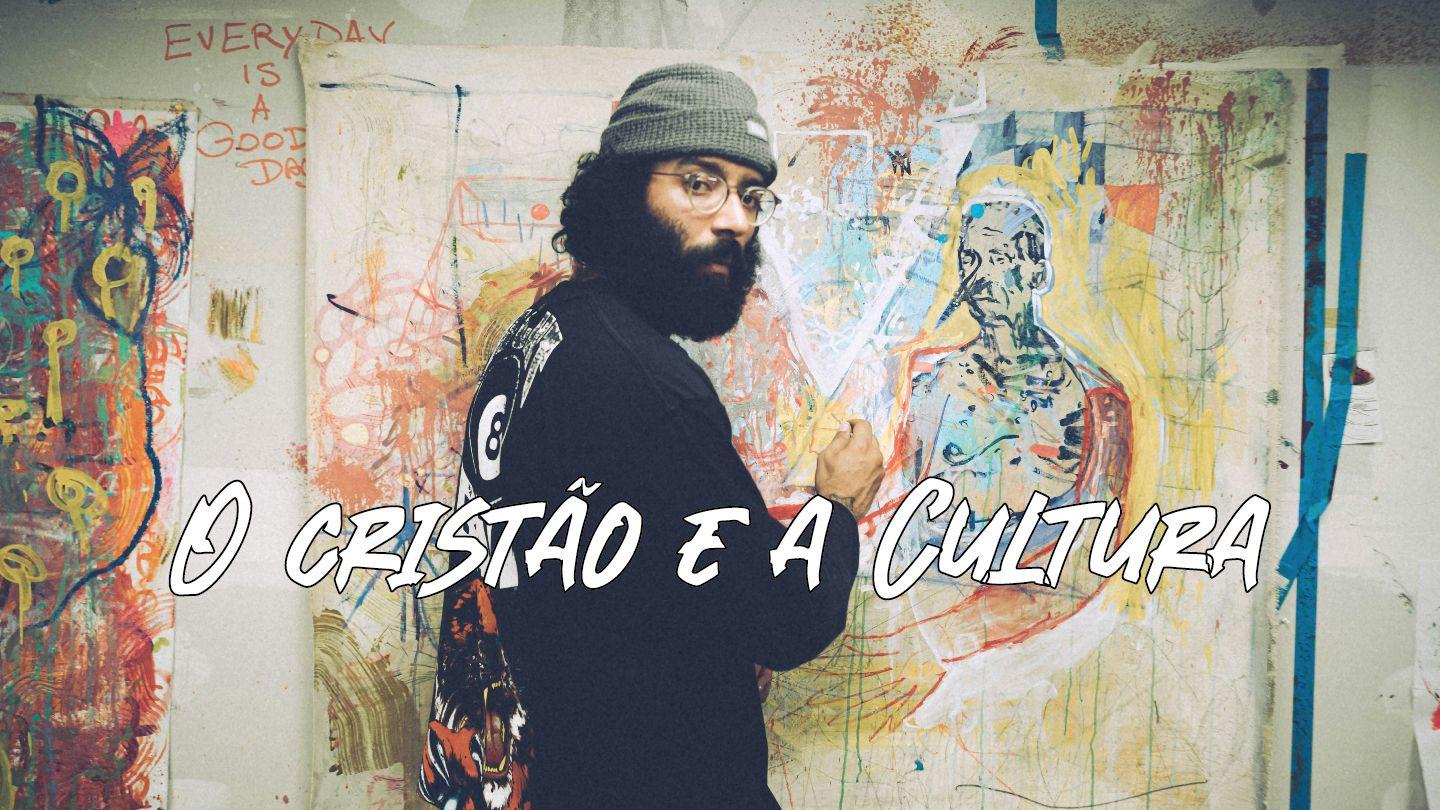 O Cristão E a Cultura